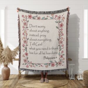 Don't Worry Philippians 4 Custom Christian Blanket, Inspirational Positive Thinking Daily Affirmation - Gift for Christian, Christians Gifts