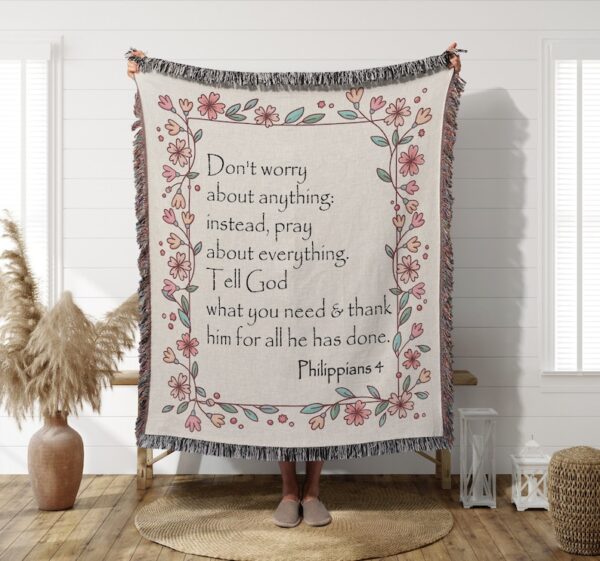 Don't Worry Philippians 4 Custom Christian Blanket, Inspirational Positive Thinking Daily Affirmation - Gift for Christian, Christians Gifts