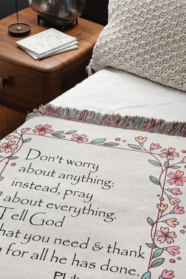 Don't Worry Philippians 4 Custom Christian Blanket, Inspirational Positive Thinking Daily Affirmation - Gift for Christian, Christians Gifts