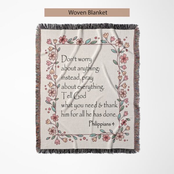 Don't Worry Philippians 4 Custom Christian Blanket, Inspirational Positive Thinking Daily Affirmation - Gift for Christian, Christians Gifts